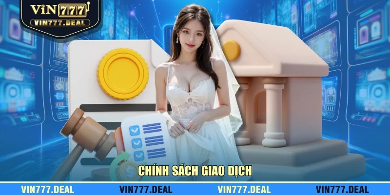 Chính sách giao dịch Chính sách giao dịch