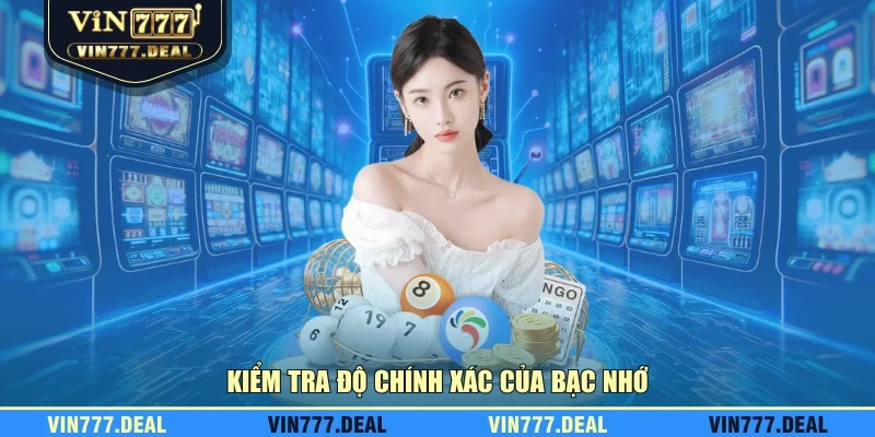 Kiểm tra độ chính xác của bạc nhớ Kiểm tra độ chính xác của bạc nhớ